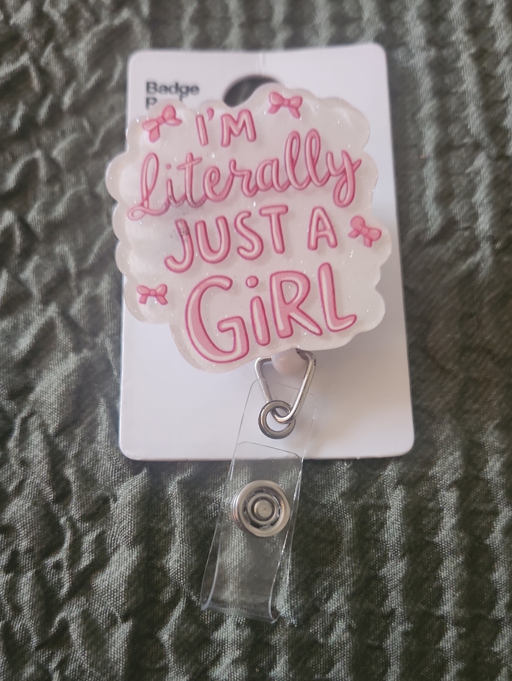 "I'm Literally Just a Girl" Pink White Badge Reel